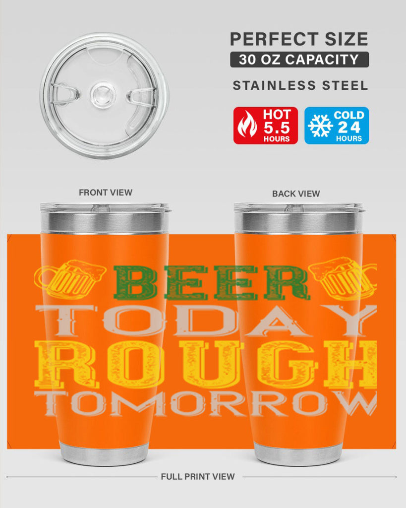 beer today rough tomorrow Style 142#- St Patricks Day- Tumbler