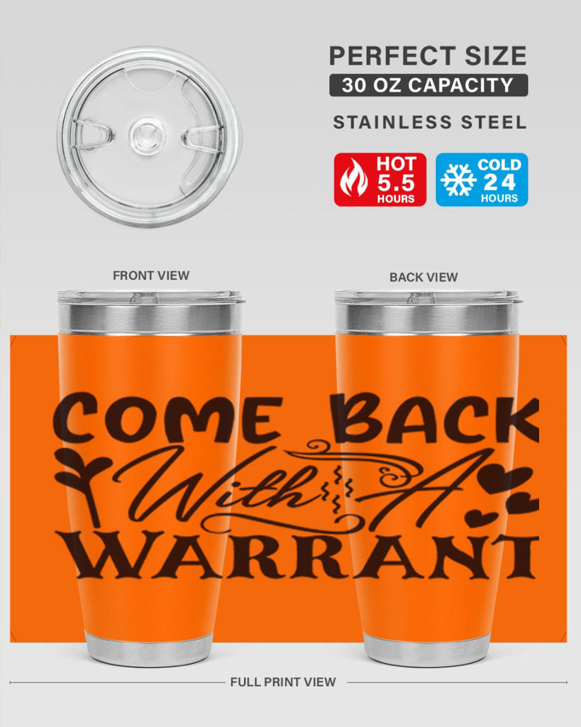 come back with a warrant 83#- home- Tumbler
