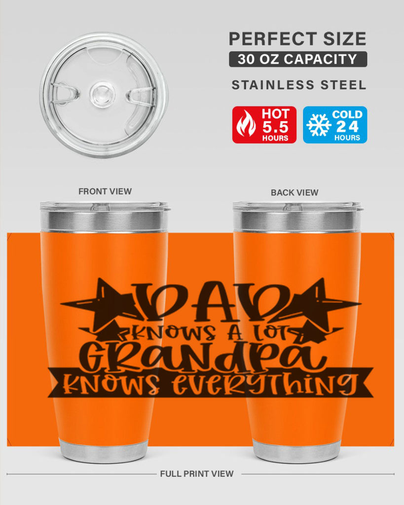 dad knows a lot grandpa knows everything 65#- fathers day- Tumbler