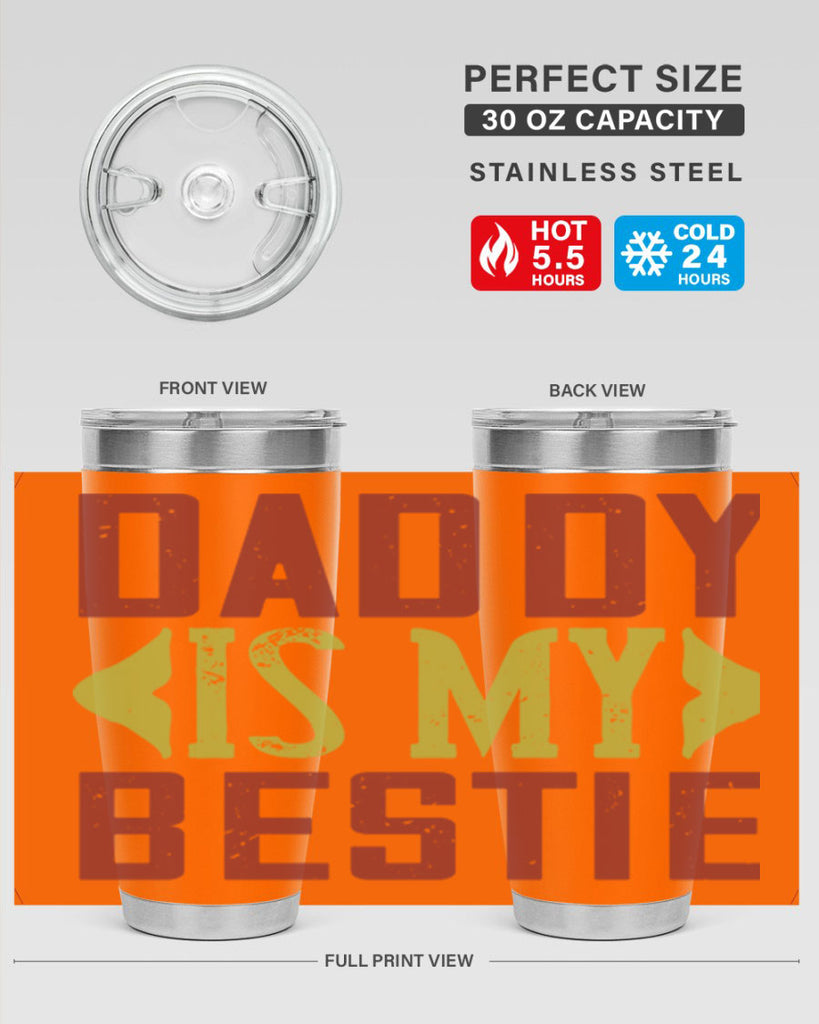daddy is my bestie 244#- fathers day- Tumbler
