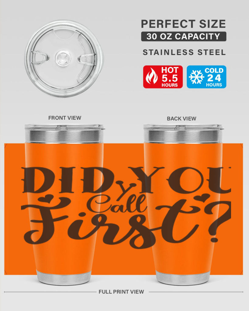 did you call first 76#- home- Tumbler