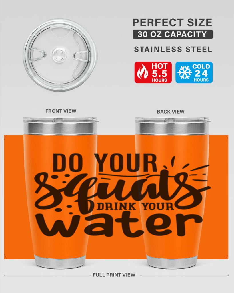 do your squats drink your water 48#- gym- Tumbler