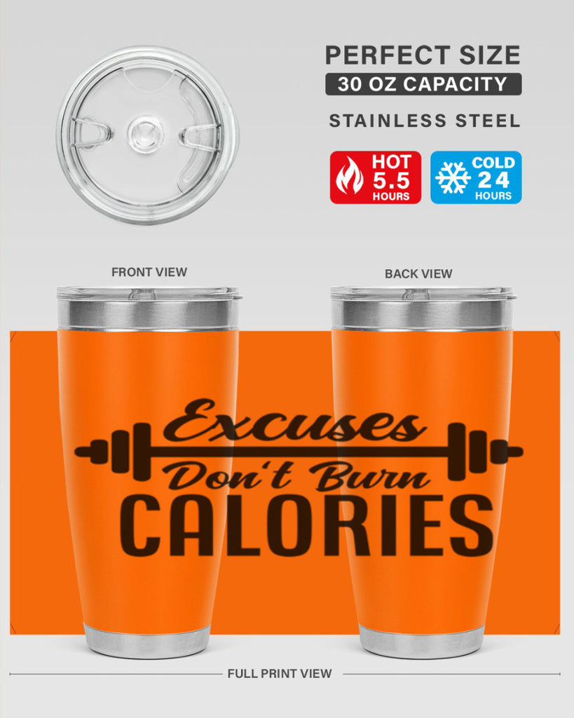 excuses dont burn calories 45#- gym- Tumbler