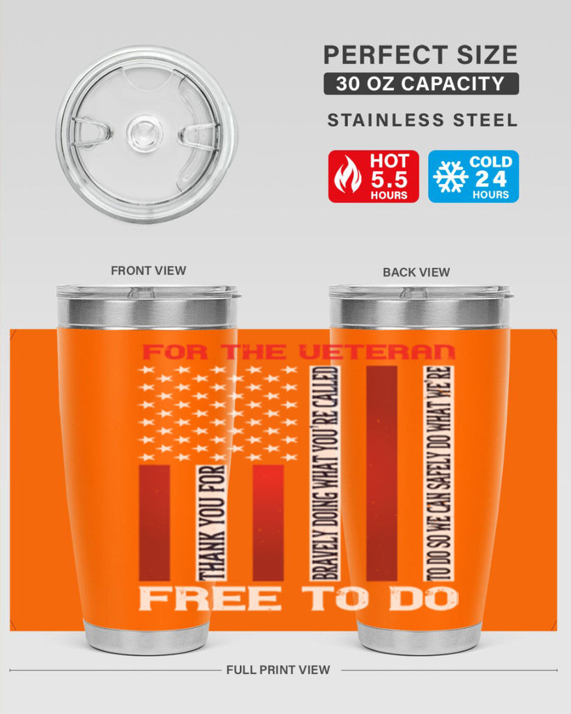 for the veteran thank you for bravely doing what you’re called 62#- Veterns Day- Tumbler