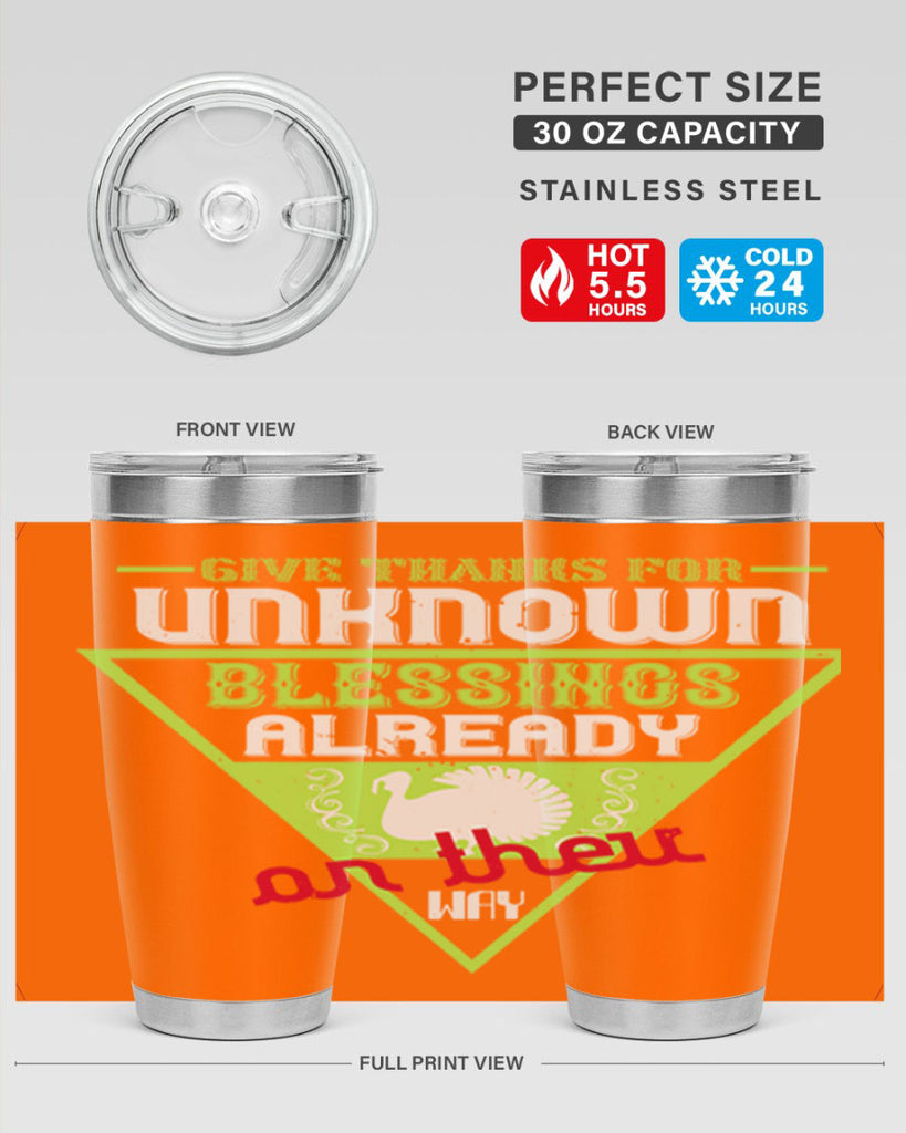 give thanks for unknown blessings already on their way 42#- thanksgiving- Tumbler