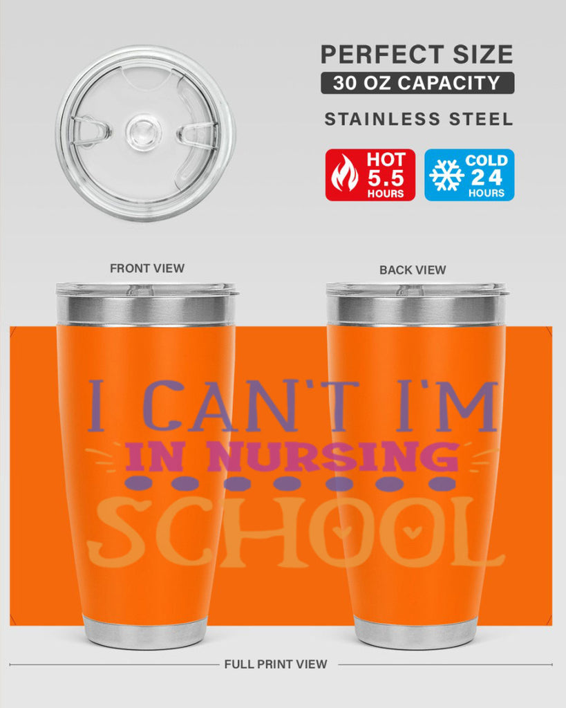 i cant im in nursing school Style Style 179#- nurse- tumbler