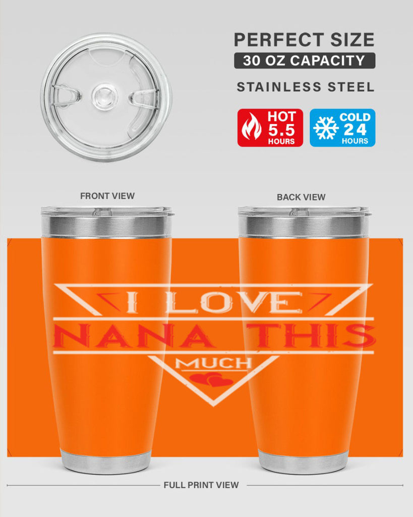 i love NANA THIS MUCH 25#- grandma - nana- Tumbler