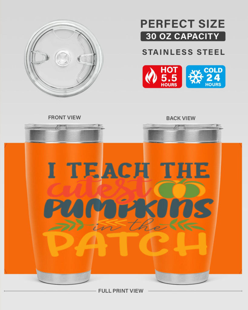 i teach the cutest pumpkins in the patch Style 175#- teacher- tumbler