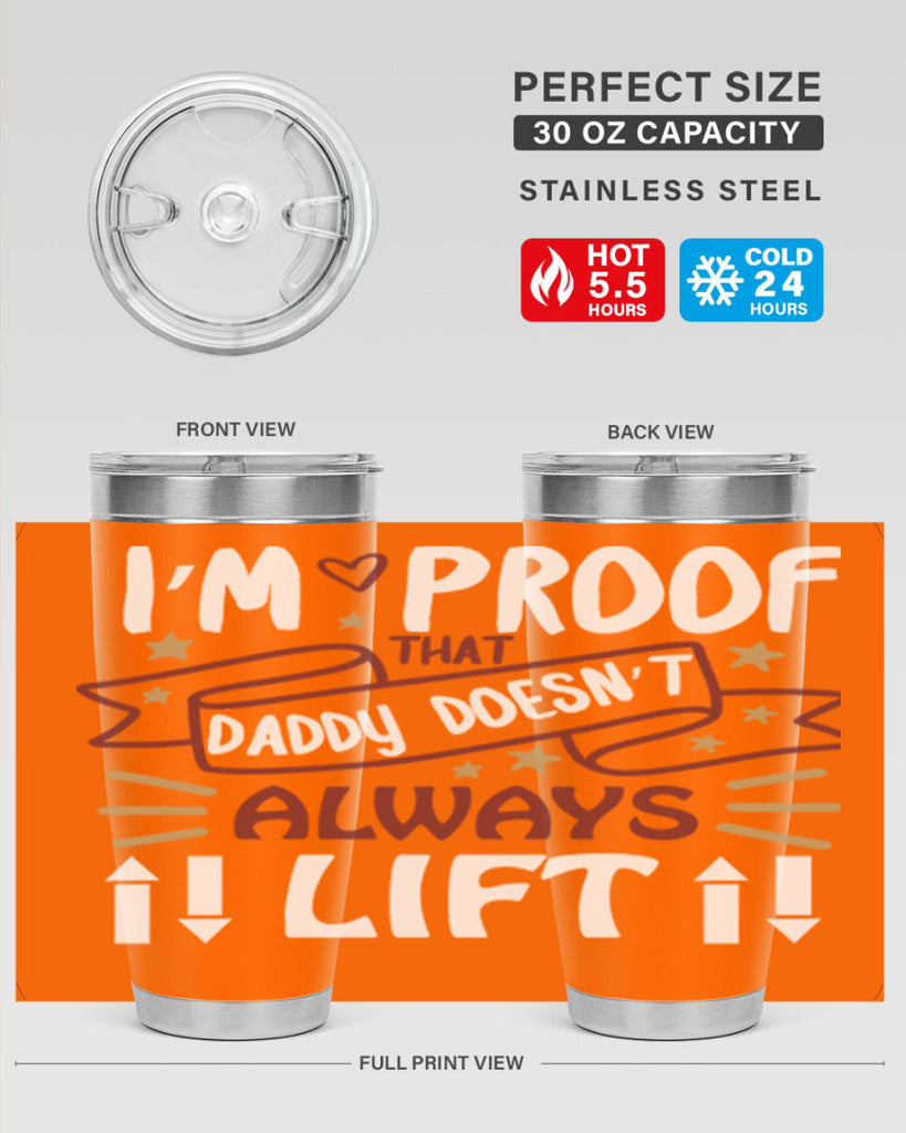 i’m proof that daddy doesn’t always lift 86#- fathers day- Tumbler