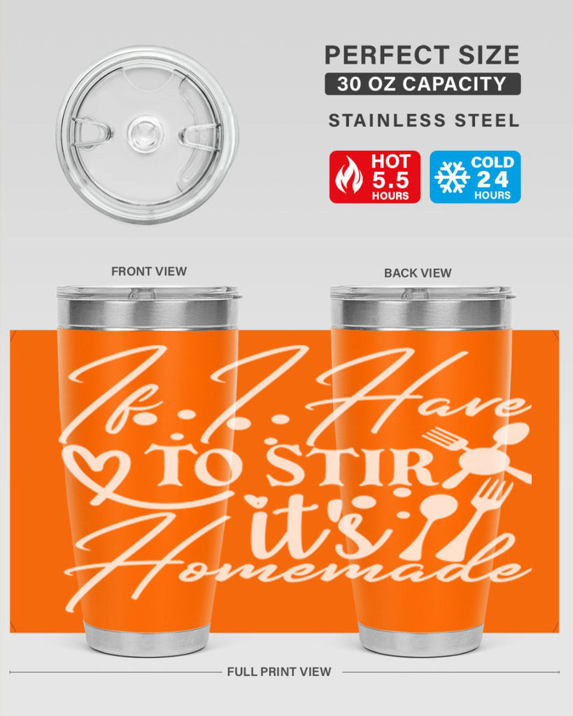 if i have to stir its homemade 30#- kitchen- Tumbler