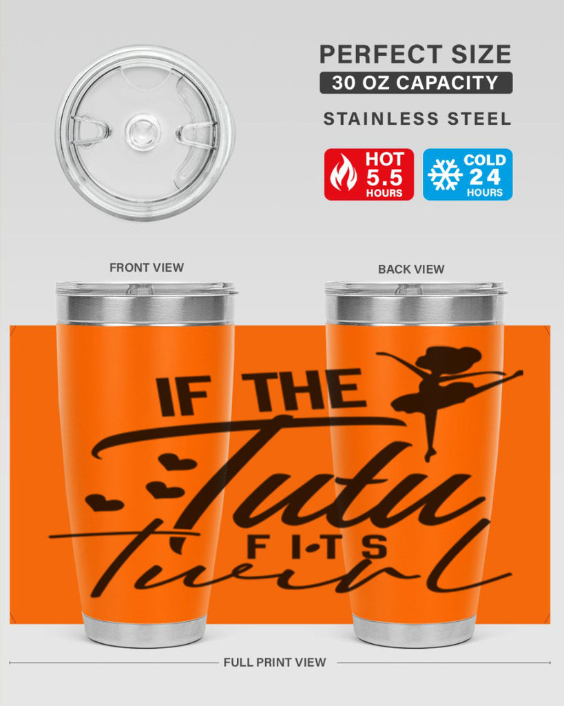 if the tutu fits twirl 48#- ballet- Tumbler