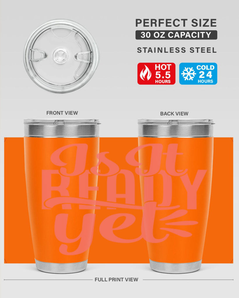 is it ready yet 16#- kitchen- Tumbler