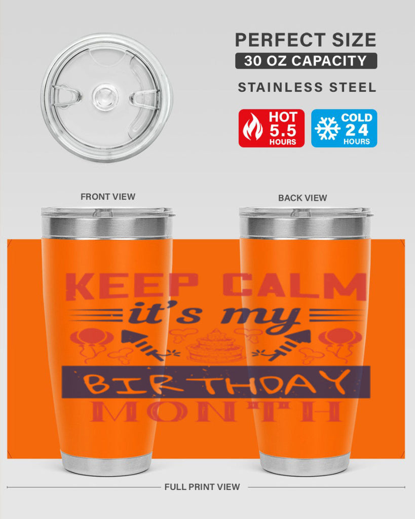 keep calm it’s my birthday month Style 73#- birthday- tumbler