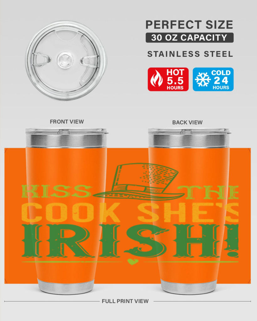 kiss the cook she’s irish Style 122#- St Patricks Day- Tumbler