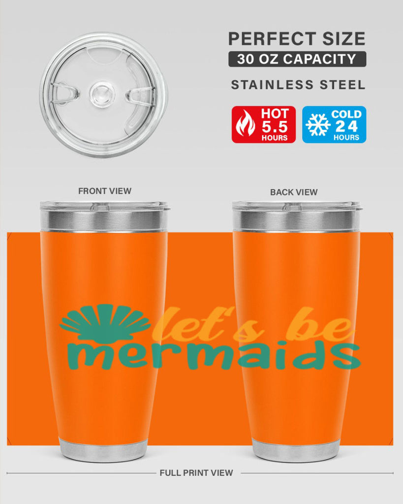 lets be mermaids Style 93#- summer- Tumbler
