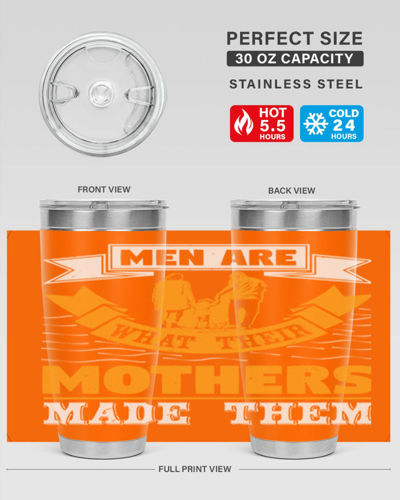 men are what their mothers made them 52#- mothers day- Tumbler