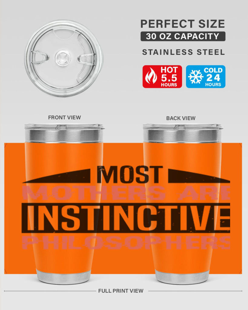 most mothers are instinctive philosophers 46#- mothers day- Tumbler