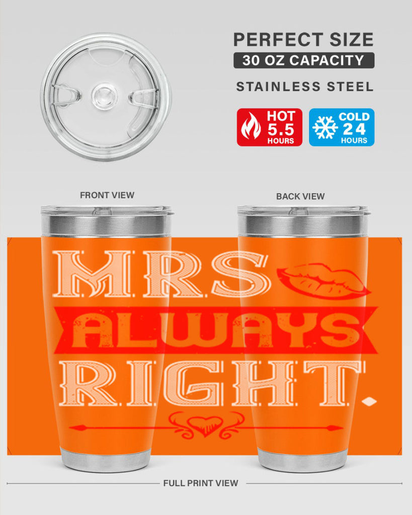 mrs always right 40#- valentines day- Tumbler
