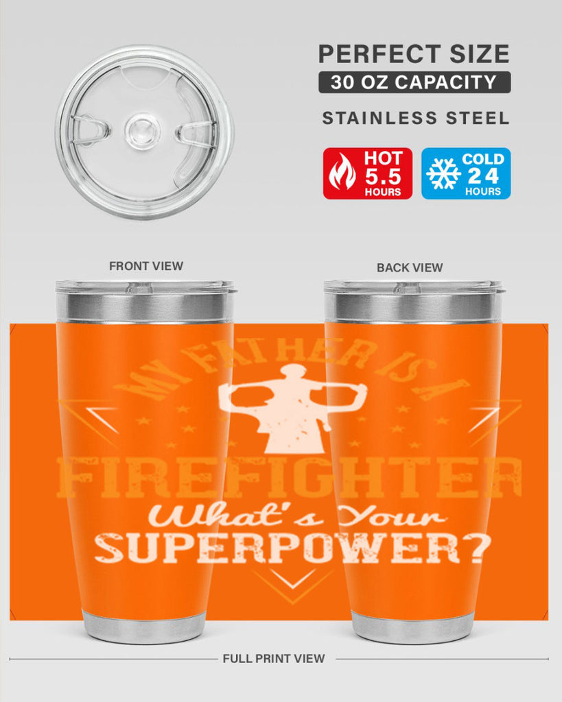 my father is a firefighter whats your superpower 214#- fathers day- Tumbler