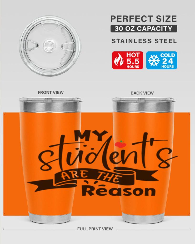 my students are the reason Style 172#- teacher- tumbler
