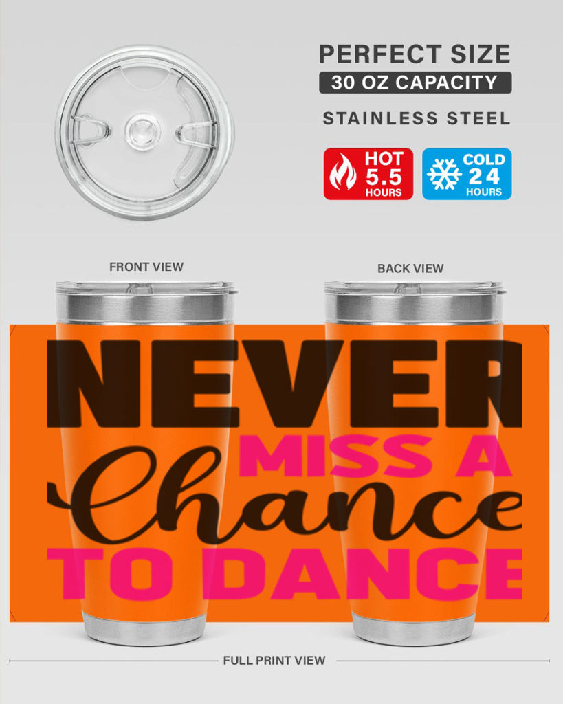 never miss a chance to dance 63#- ballet- Tumbler