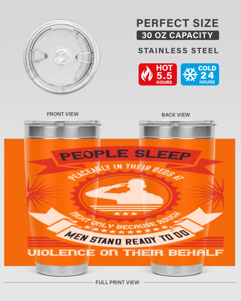 people sleep peaceably in their beds at night only because rough men 34#- Veterns Day- Tumbler