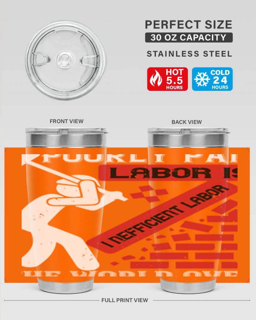 poorly paid labor is inefficient labor the world over 19#- labor day- Tumbler