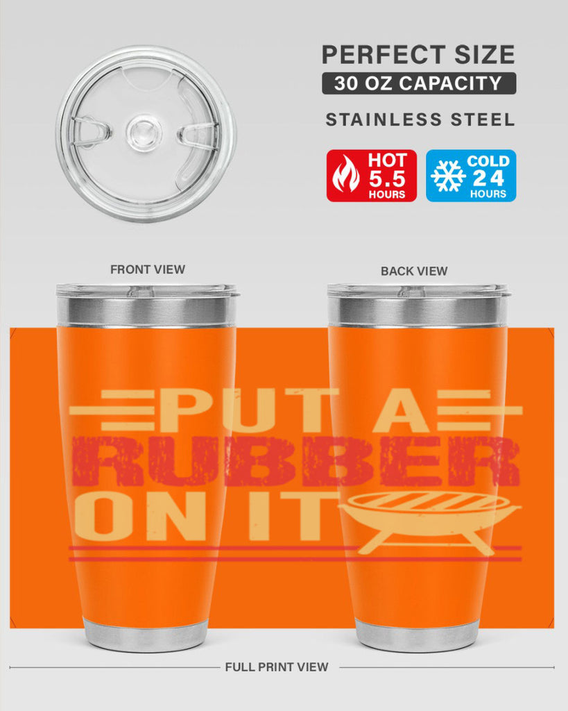 put a rubber on it 18#- bbq- Tumbler