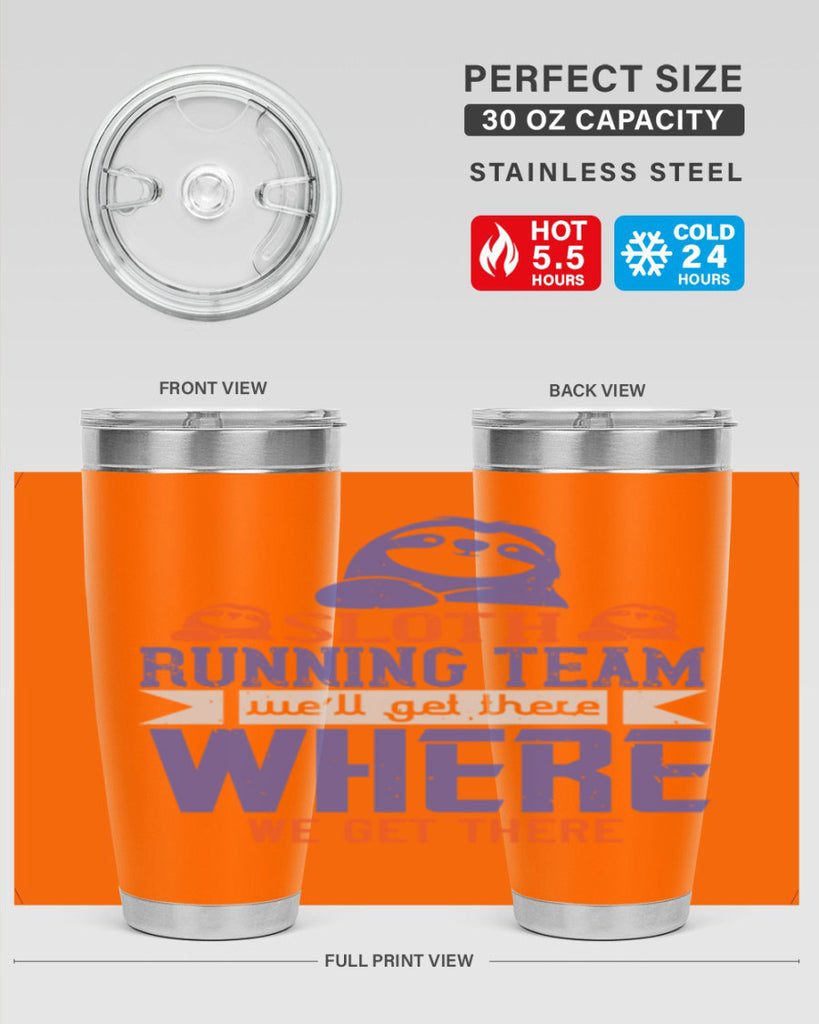 sloth running team we’ll get there where we get there 16#- running- Tumbler