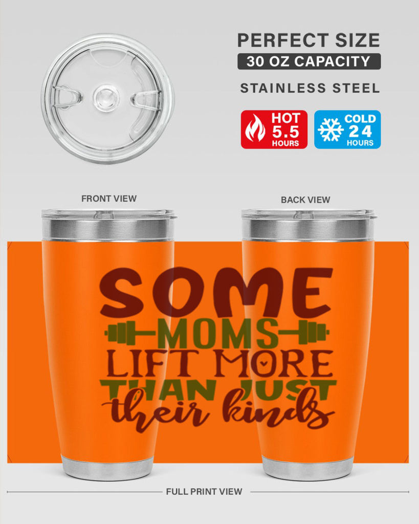 some moms lift more than just their kinds 19#- gym- Tumbler
