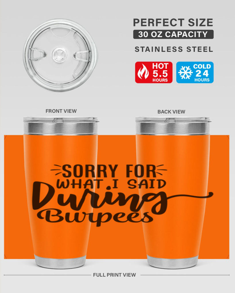 sorry for what i said during burpees 15#- gym- Tumbler