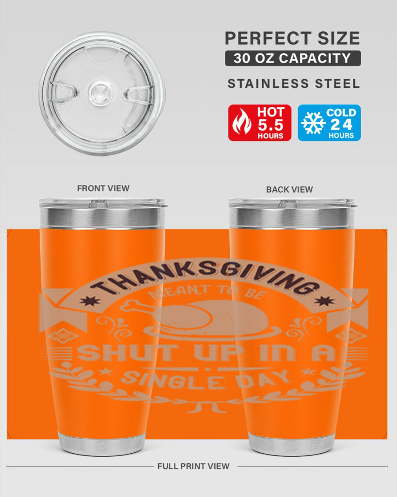 thanksgiving ment to be shut up in a single day 11#- thanksgiving- Tumbler