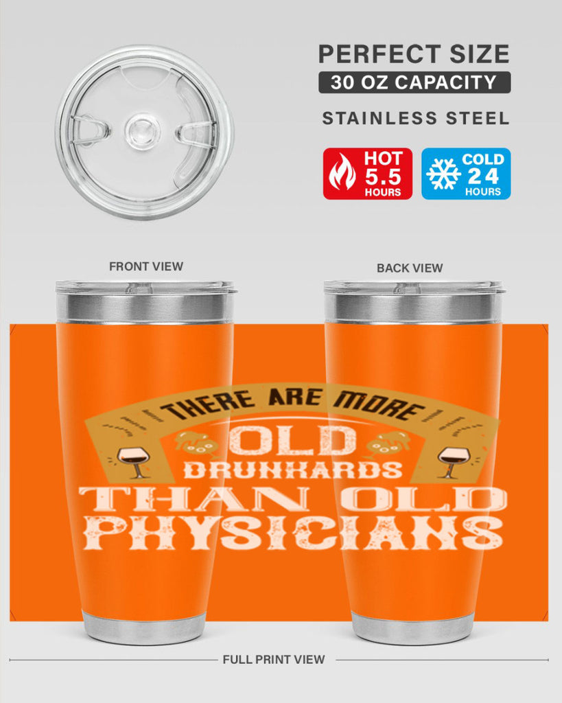 there are more old drunkards than old physicians 27#- drinking- Tumbler