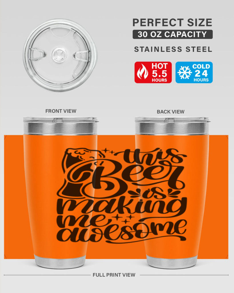 this beer is making me awesome 19#- beer- Tumbler