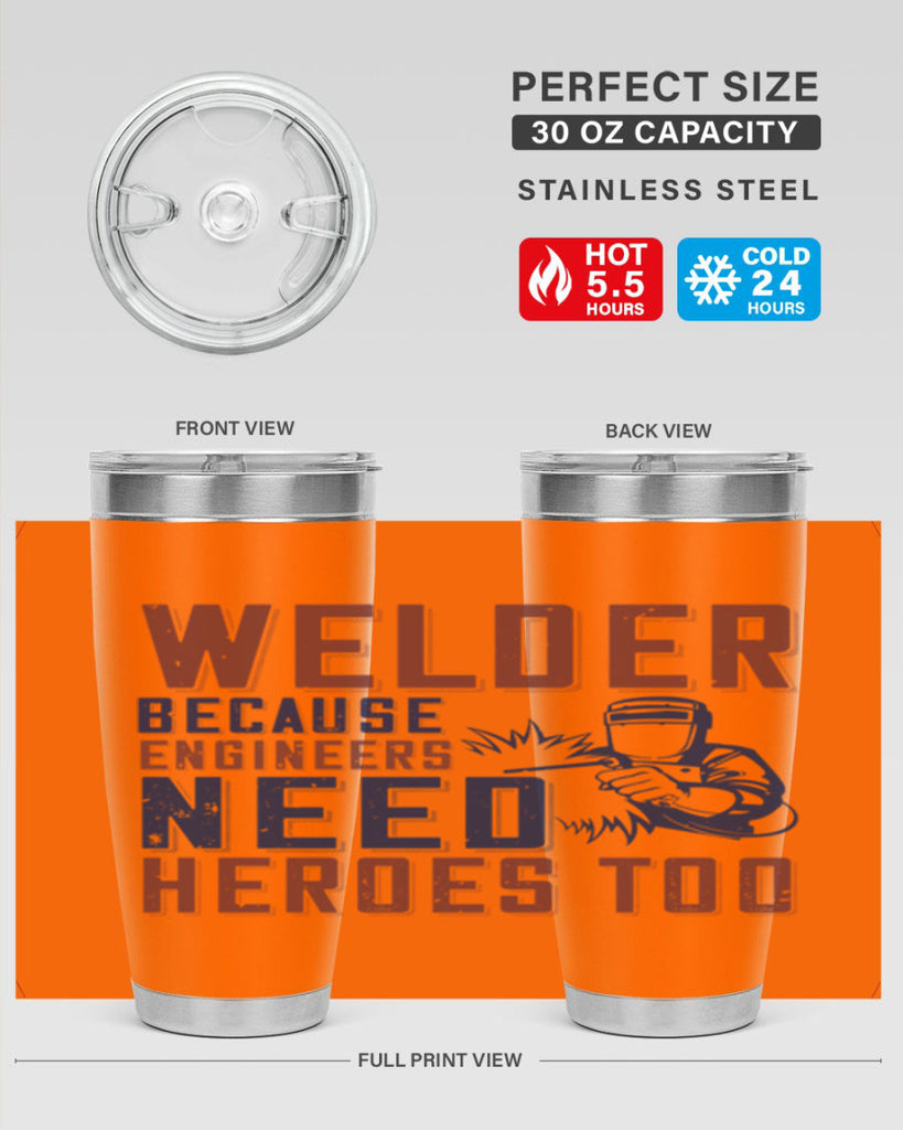 welder beacuse engineers need heros too Style 30#- engineer- tumbler
