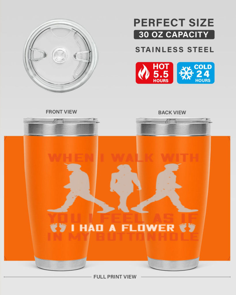 when i walk with you i feel as if i had a flower in my buttonhole 11#- walking- Tumbler