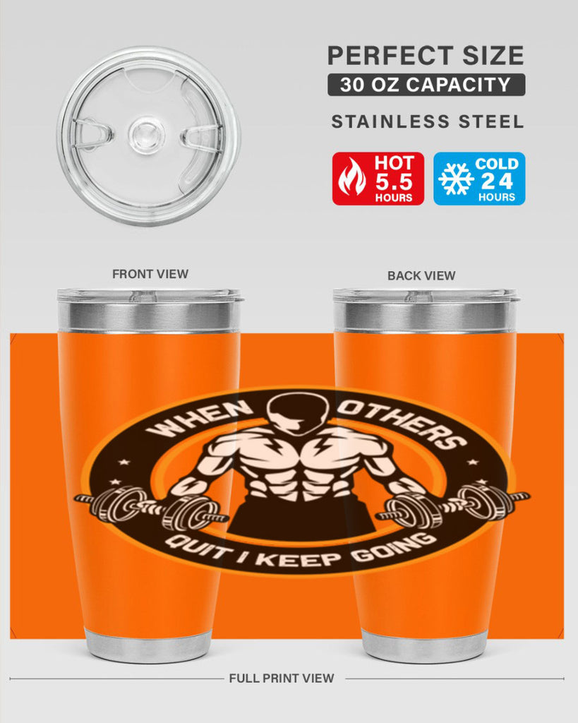 when others quite i keep going 1#- gym- Tumbler