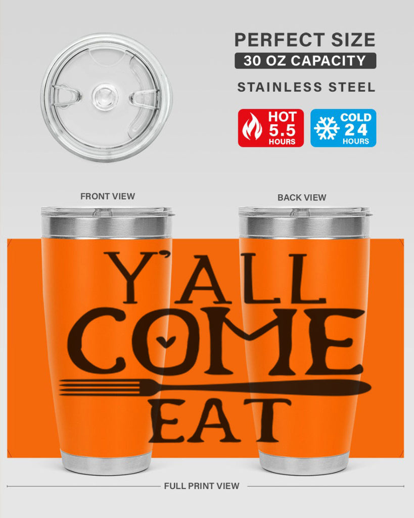 yall come eat 67#- kitchen- Tumbler