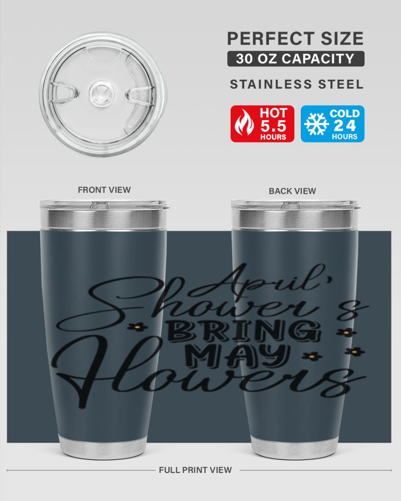 April showers bring may flowers 23#- spring- Tumbler