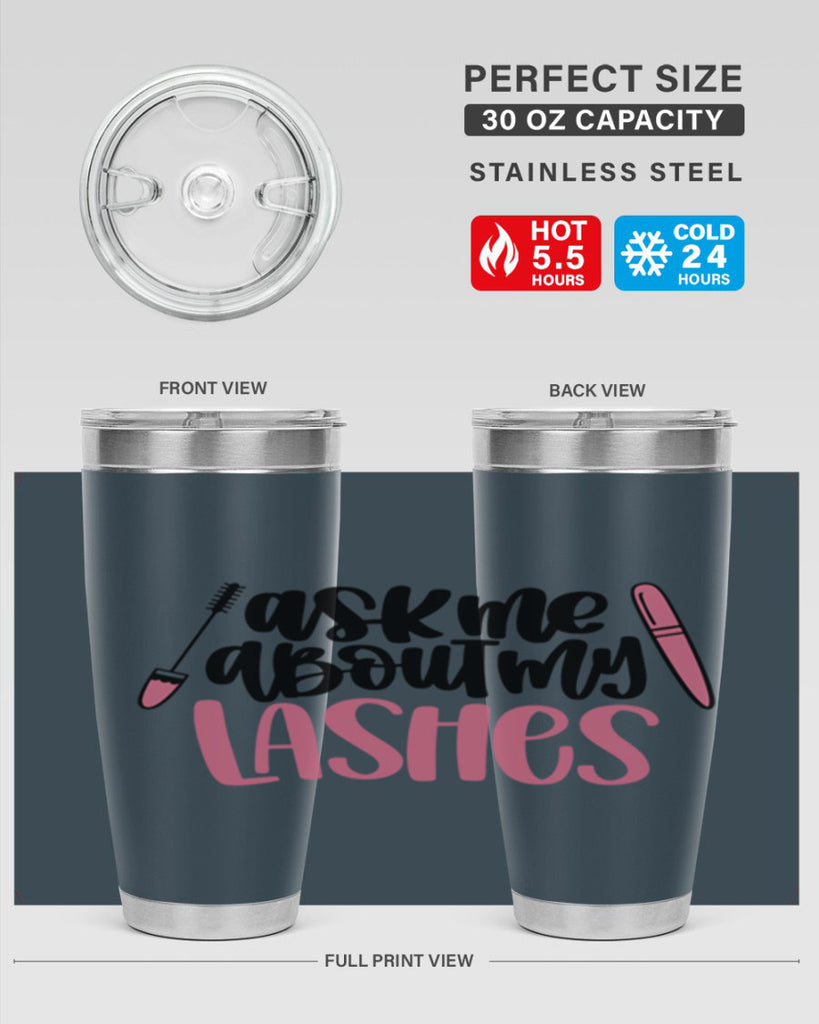 Ask Me About My Lashes Style 144#- make up- Tumbler