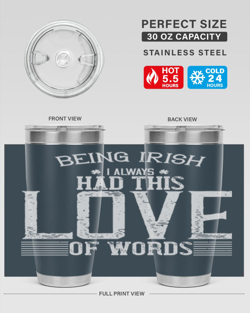 Being Irish I always had this love of words Style 141#- St Patricks Day- Tumbler