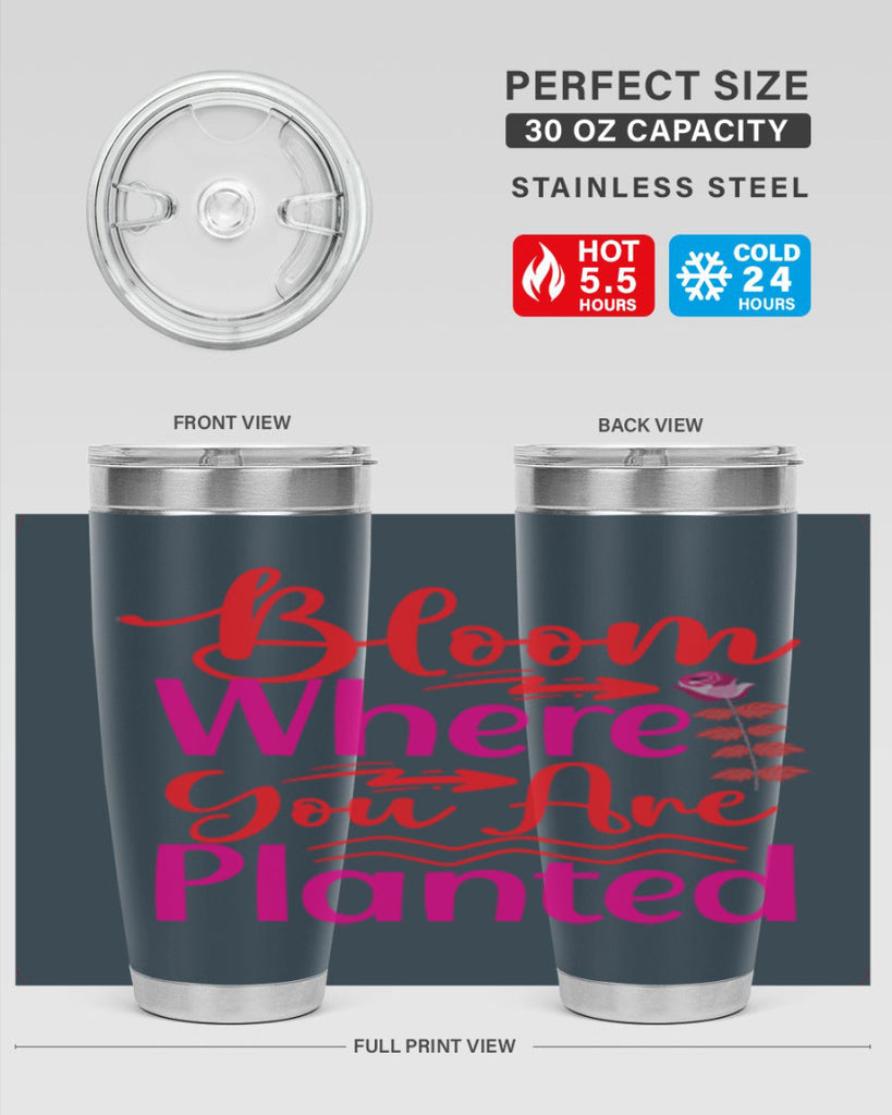 Bloom Where You Are Planted 76#- spring- Tumbler