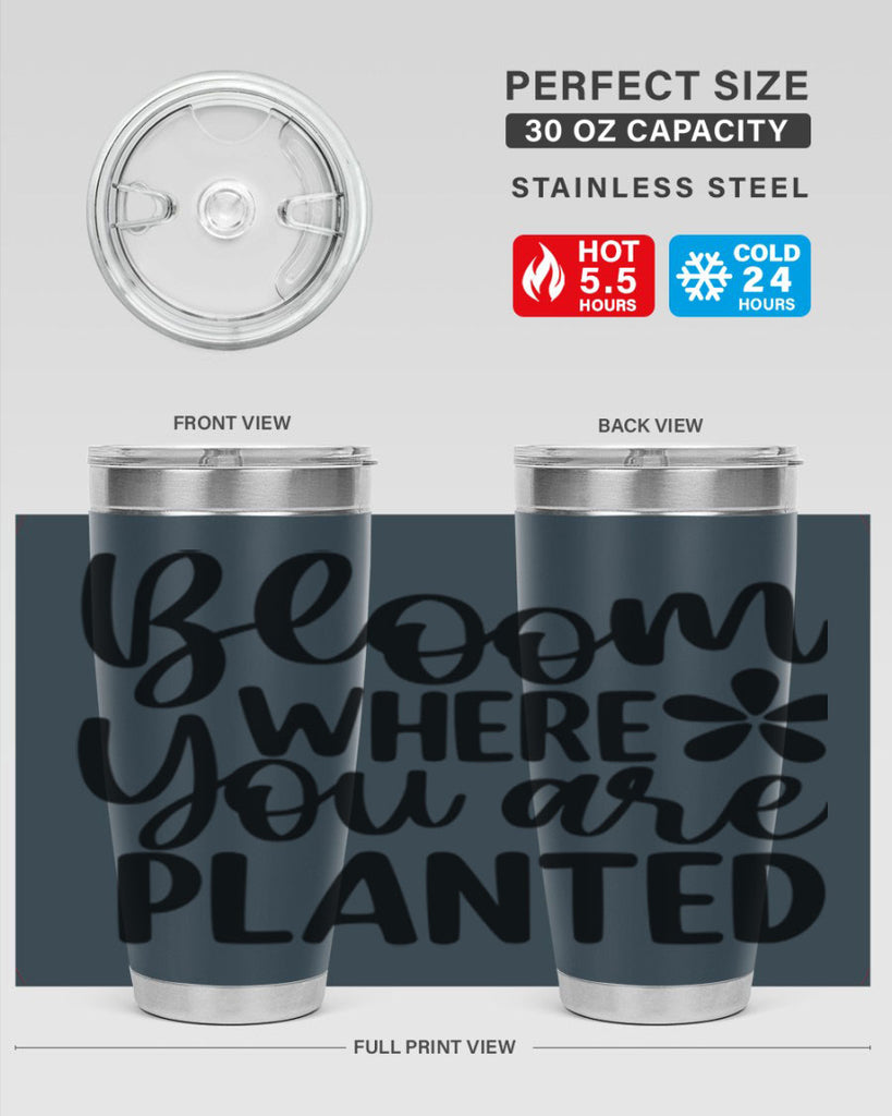 Bloom where you are planted 84#- spring- Tumbler