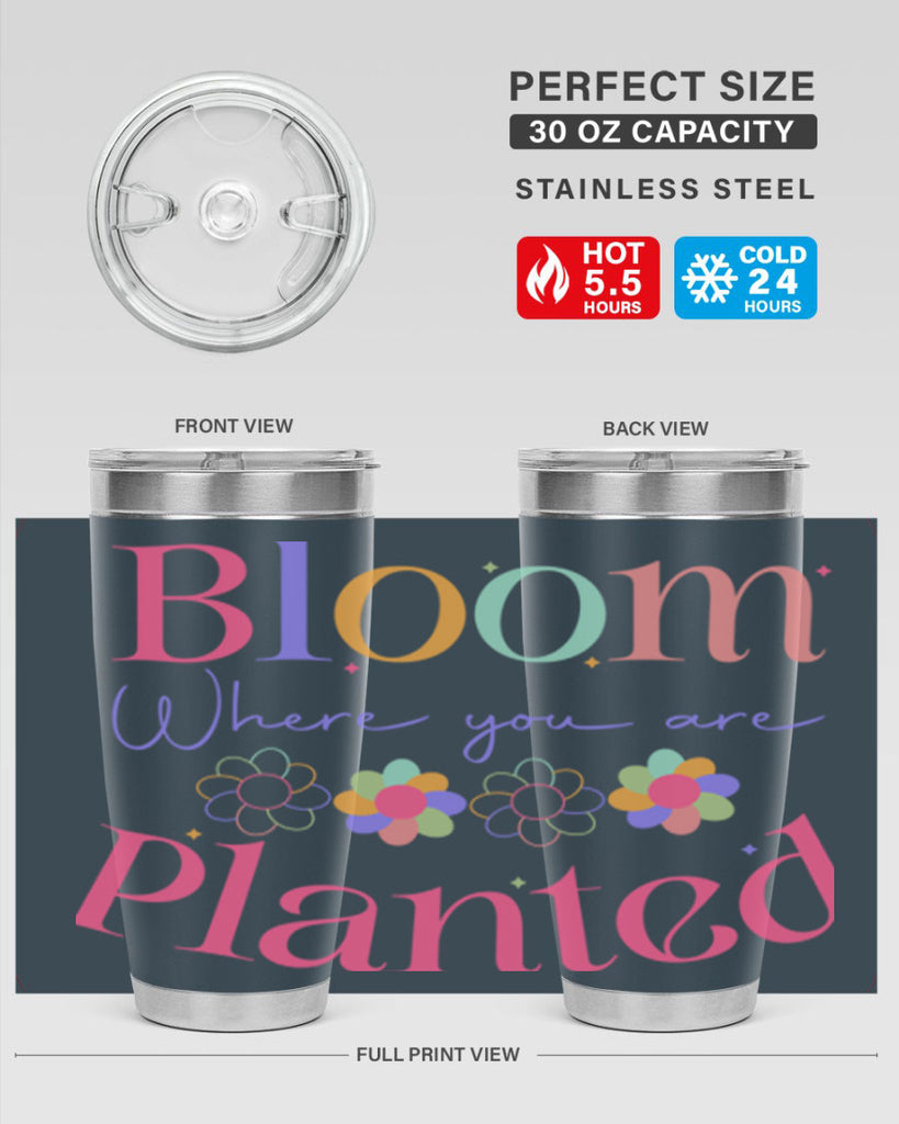 Bloom where you are planted77#- spring- Tumbler