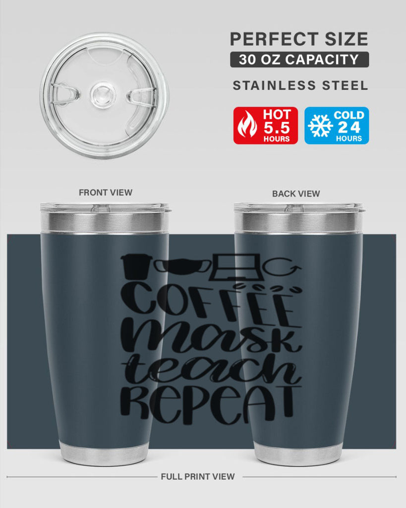 Coffee Mask Teach Repeat Style 84#- teacher- tumbler