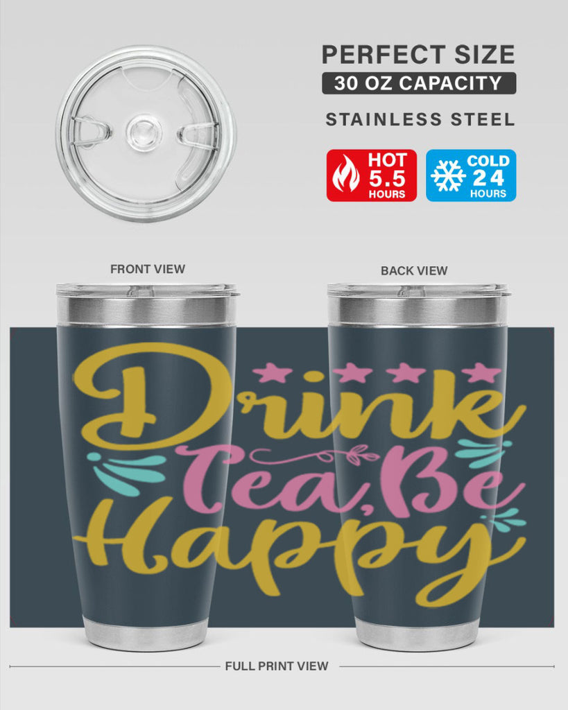 Drink tea be happy Style 67#- summer- Tumbler