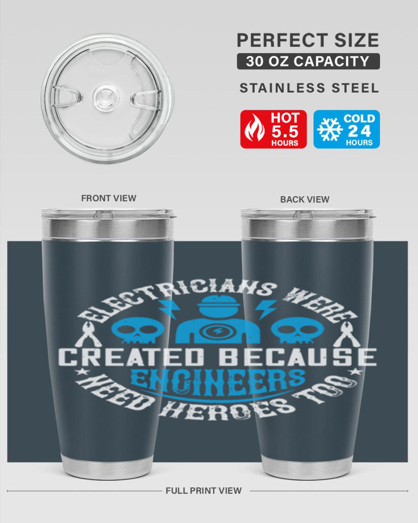 Electrician created because engineers need heroes too Style 55#- electrician- tumbler