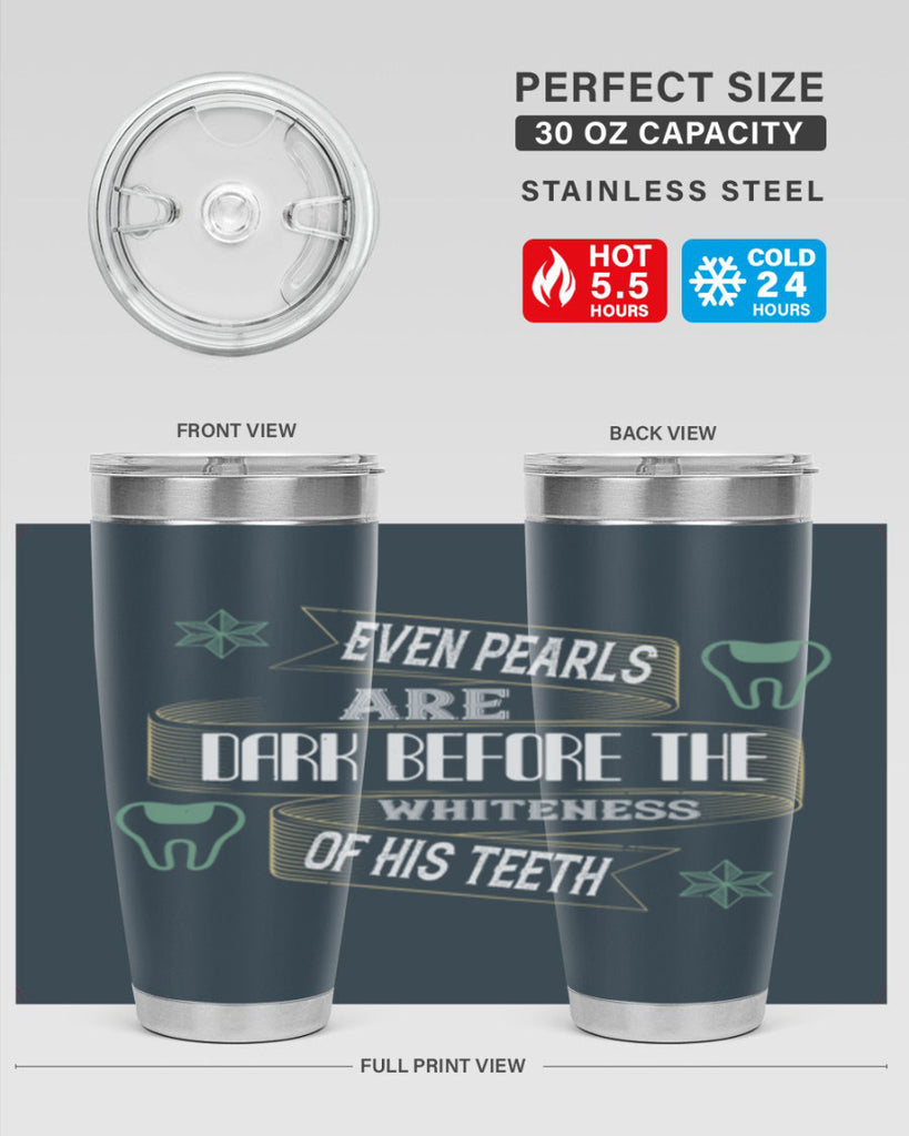 Even pearls are dark before Style 42#- dentist- tumbler