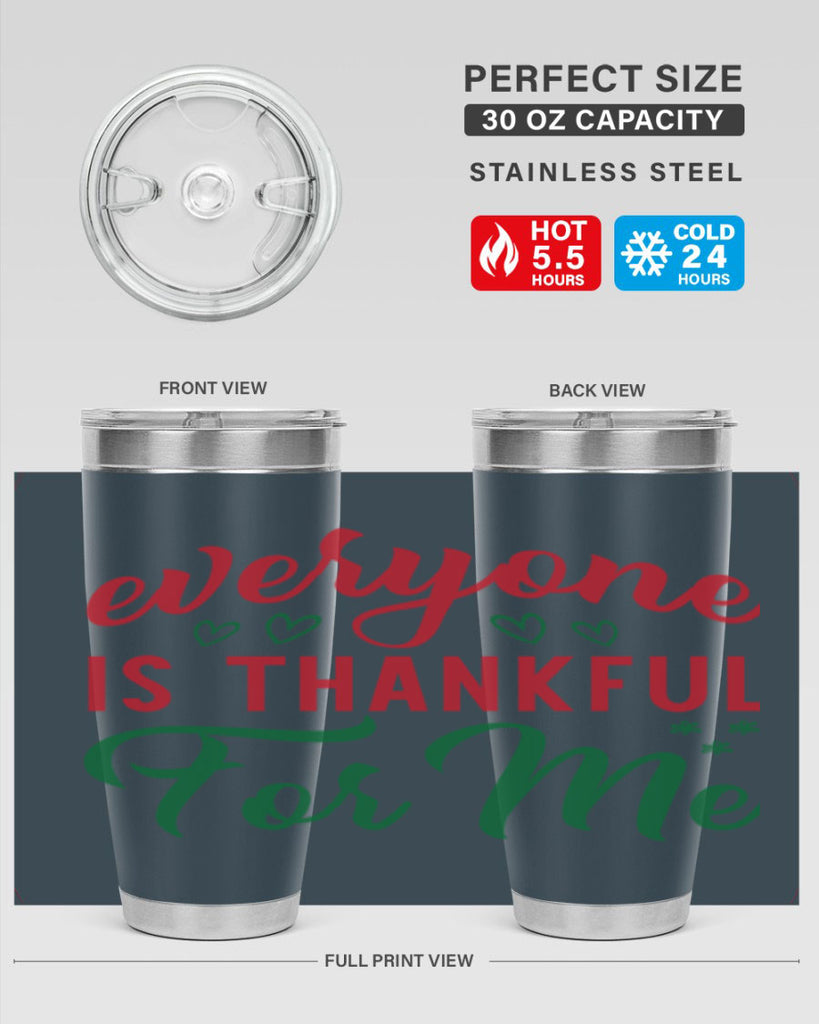 Everyone is Thankful for Me 77#- fall- Tumbler