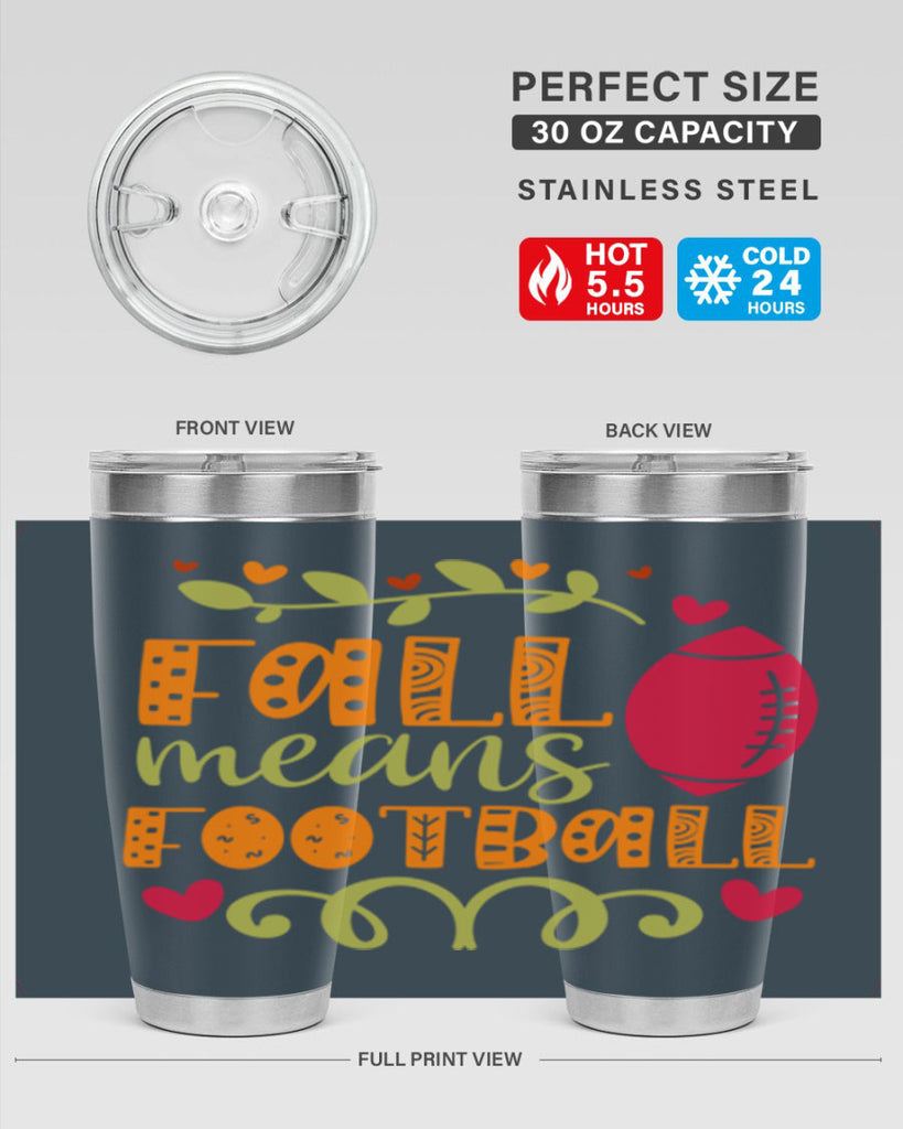 Fall Means Football 123#- fall- Tumbler